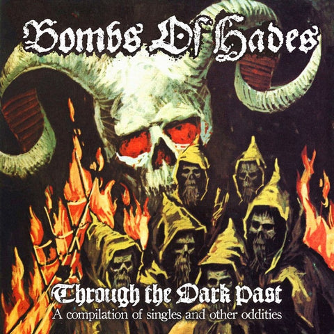 Bombs Of Hades - Through The Dark Past (A Compilation Of Singles And Other Oddities) VINYL DOUBLE 12"