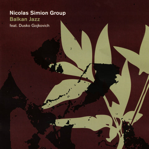 Nicolas Simion - Balkan Jazz CD DIGIPACK