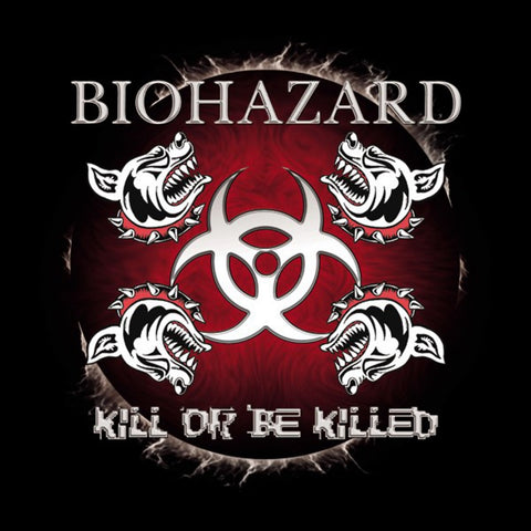 Biohazard - Kill Or Be Killed CD