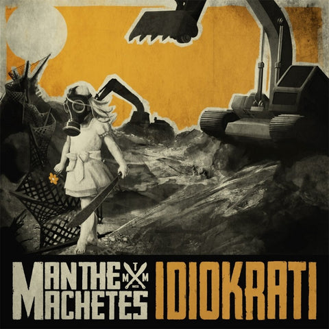 Man The Machetes - Idiokrati CD