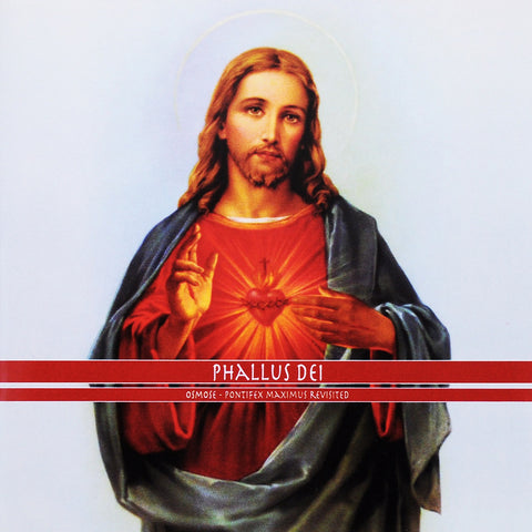 Phallus Dei - Osmose: Pontifex Maximus Revisited CD