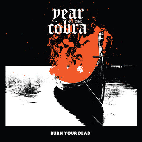 Year Of The Cobra - Burn Your Dead CD DIGIPACK