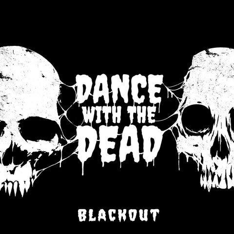 Dance With The Dead - Blackout VINYL 12"