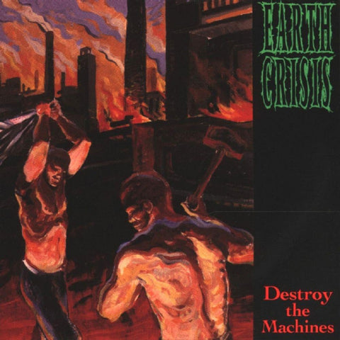 Earth Crisis - Destroy The Machines CD