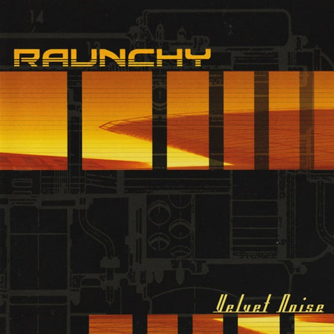 Raunchy - Velvet Noise CD