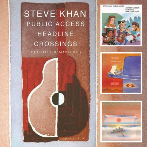 Steve Khan - Public Access/Headline/Crossings CD DOUBLE