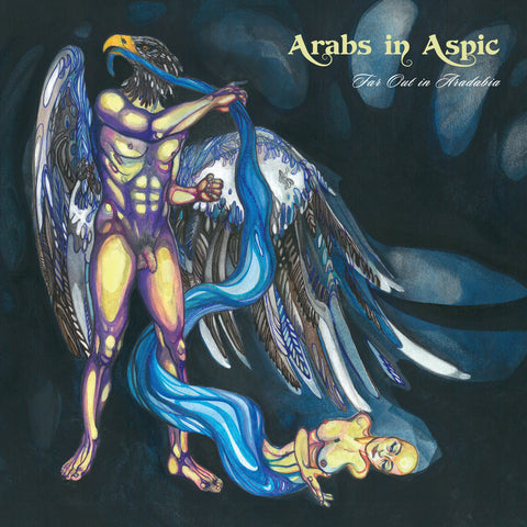 Arabs In Aspic - Far Out In Aradabia CD