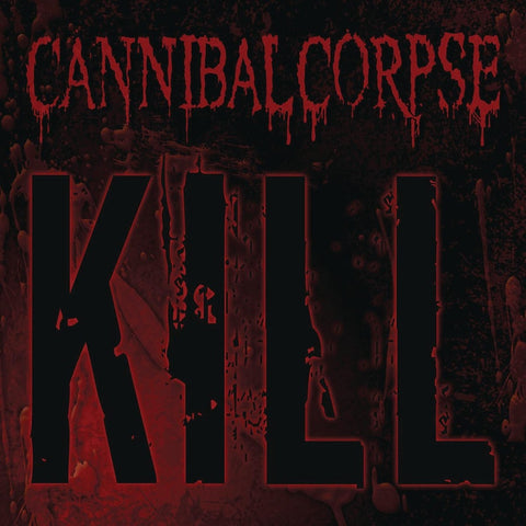 Cannibal Corpse - Kill CD
