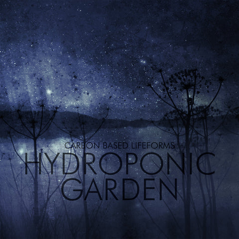 Carbon Based Lifeforms - Hydroponic Garden VINYL DOUBLE 12"