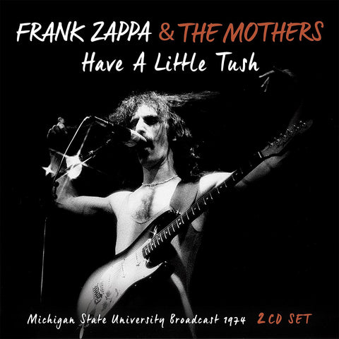 Frank Zappa - Have A Little Tush CD DOUBLE