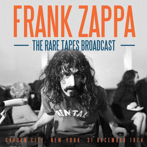 Frank Zappa - The Rare Tapes Broadcast (Garden City, New York 31 December 1974) CD