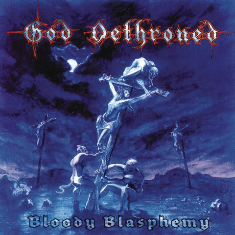 God Dethroned - Bloody Blasphemy CD