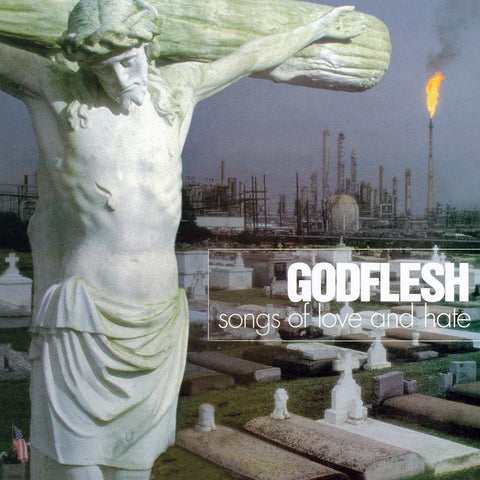 Godflesh - Songs Of Love And Hate CD