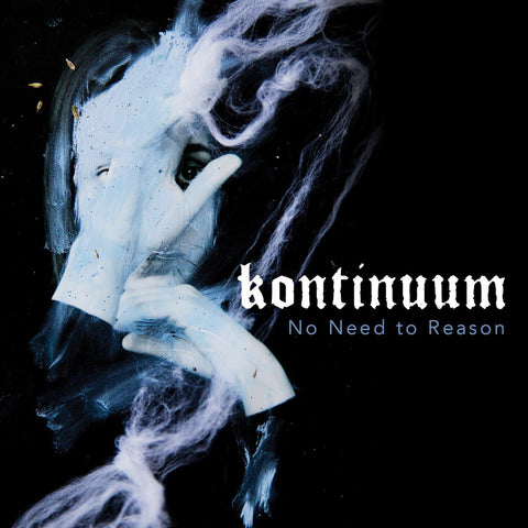 Kontinuum - No Need To Reason CD DIGIPACK