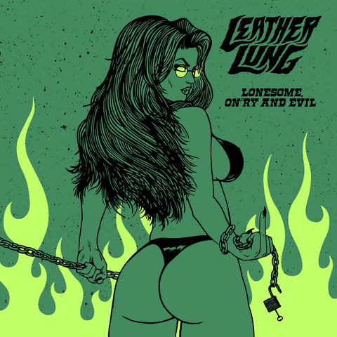 Leather Lung - Lonesome On'ry And Evil CD DIGIPACK