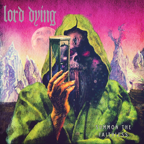 Lord Dying - Summon The Faithless CD