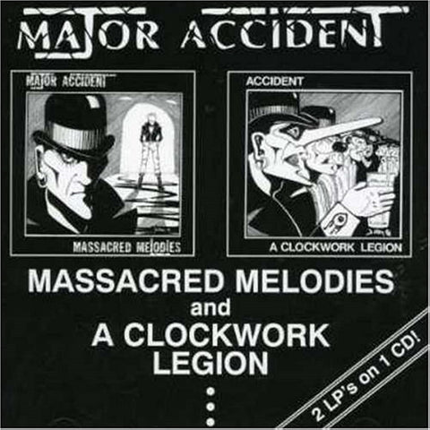 Major Accident - Massacred Melodies/A Clockwork Legion CD