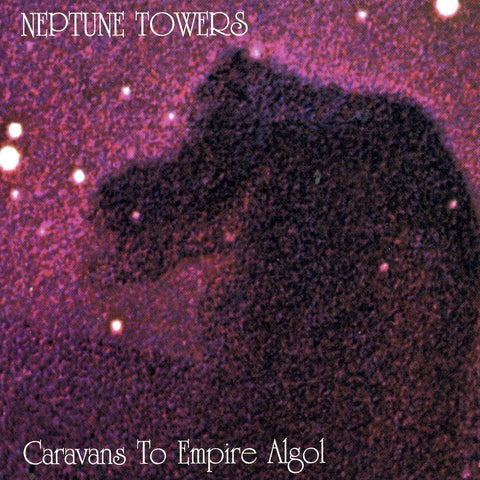 Neptune Towers - Caravans To Empire Algol CD