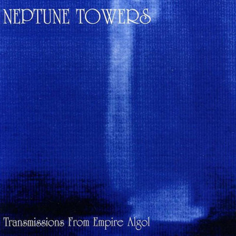 Neptune Towers - Transmissions From Empire Algol CD