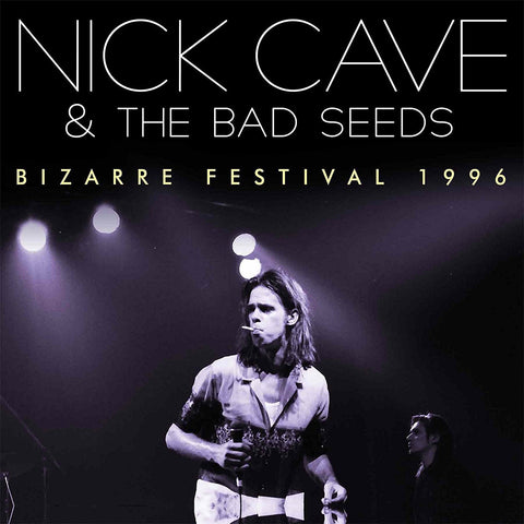 Nick Cave & The Bad Seeds - Bizarre Festival 1996 CD