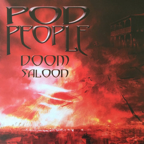 Pod People - Doom Saloon CD