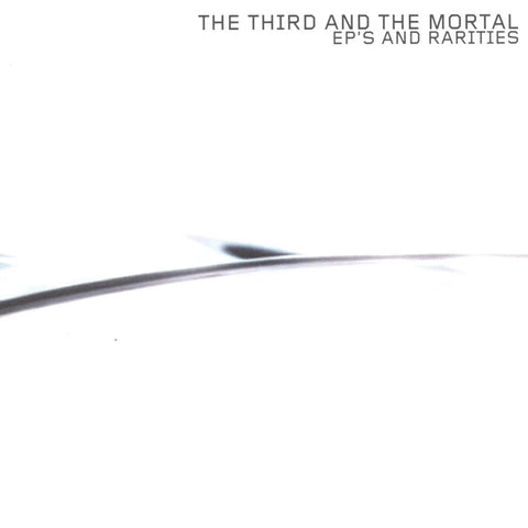The 3rd And The Mortal - EP's And Rarities CD