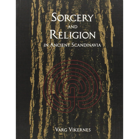 Varg Vikernes - Sorcery And Religion In Ancient Scandinavia BOOK